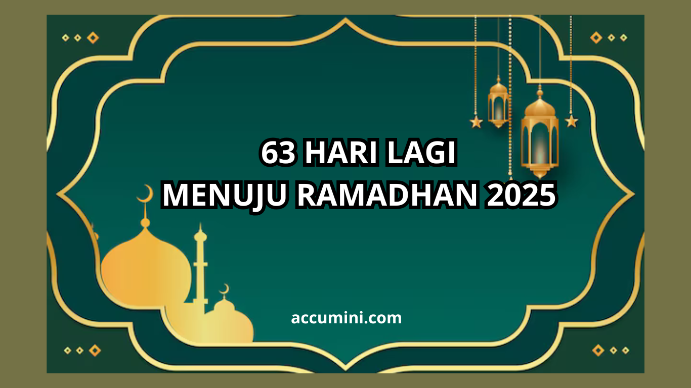 63 HARI LAGI MENUJU RAMADHAN 2025